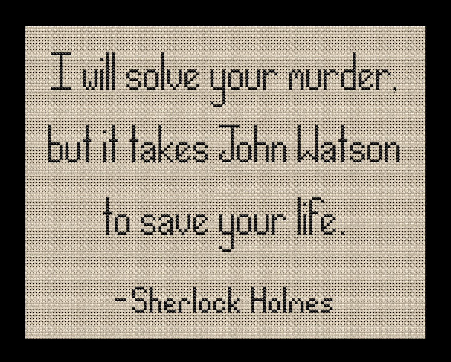 Sherlock Holmes Phrase Cross-stitch, Made-to-Order